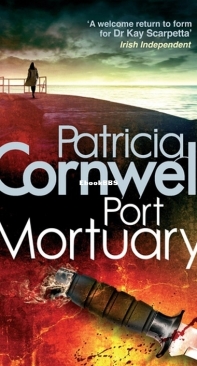 Port Mortuary [Kay Scarpetta #18] - Patricia Cornwell - English