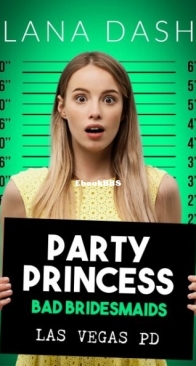 Party Princess - Bad Bridesmaids 2 - Lana Dash - English