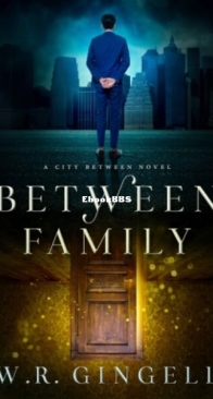 Between Family - The City Between 9 - W.R. Gingell - English