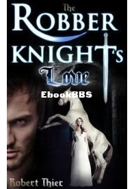 The Robber Knight's Love - Robber Knight Saga 2 - Robert Thier - English