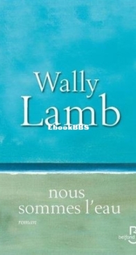 Nous Sommes L'Eau - Wally Lamb - French
