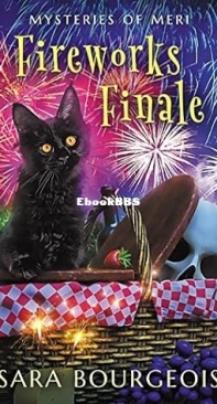 Fireworks Finale - Mysteries of Meri - Familiar Kitten Mysteries 22 - Sara Bourgeois - English