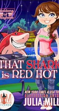 That Shark is Red Hot - Maidens of Mayhem 6 - Julia Mills - English
