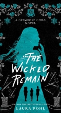 The Wicked Remain - Grimrose Girls 2 - Laura Pohl - English