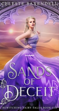 Sands Of Deceit - Bewitching Fairy Tales 06 - Celeste Baxendell - English