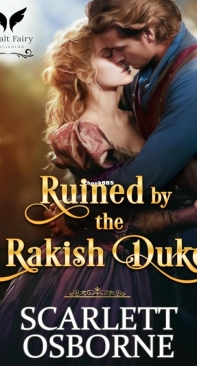 Ruined By the Rakish Duke - Scarlett Osborne - English
