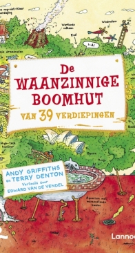 De Waanzinnige Boomhut van 39 Verdiepingen - De Waanzinnige Boomhut 03 - Andy Griffiths and Terry Denton - Dutch