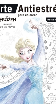 Disney Frozen -La Reina De Las Nieves -  Coloring Book - Arte Antiestres - Spanish