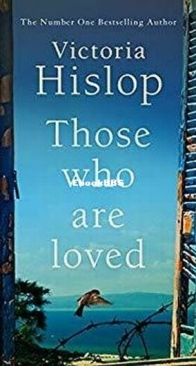 Those Who Are Loved - Victoria Hislop - English