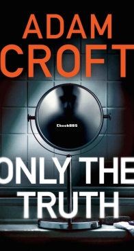 Only the Truth - Adam Croft - English