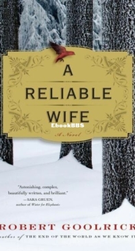 A Reliable Wife - Robert Goolrick - English