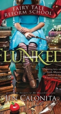Flunked - Fairy Tale Reform School 1 - Jen Calonita - English