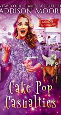 Cake Pop Casualties - Murder in the Mix 22 - Addison Moore - English