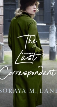 The Last Correspondent - Soraya M. Lane - English