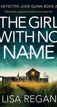 The Girl With No Name - Detective Josie Quinn 2 - Lisa Regan - English