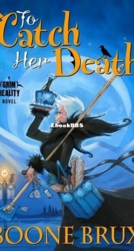 To Catch Her Death - Grim Reality 1 - Boone Brux - English