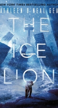 The Ice Lion - Rewilding Reports 1 - Kathleen O'Neal Gear - English