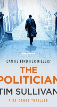 The Politician - The DS Cross Mysteries 4 - Tim Sullivan - English