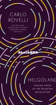 Helgoland: Making Sense of the Quantum Revolution - Carlo Rovelli - English