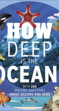 How Deep is the Ocean?: With 200 Amazing Questions About The Ocean - DK - Steve Setford  - English