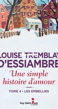 Les Embellies - Une Simple Histoire D'Amour 04 - Louise Tremblay D'Essiambre - French