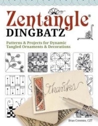 Zentangle Dingbatz: Patterns an Projects for Dynamic Tangled Ornaments and Decorations - Brian Crimmin- English