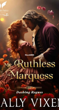My Ruthless Marquess - Dashing Rogues 02 - Sally Vixen - English