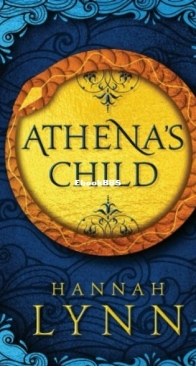 Athena's Child - The Grecian Women Trilogy 1 - Hannah Lynn - English