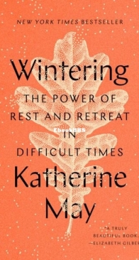 Wintering. The Power of Rest and Retreat in Difficult Times - Katherine May - English