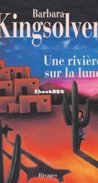 Une Rivière Sur La Lune - Barbara  Kingsolver - French