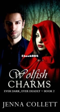 Wolfish Charms - Ever Dark, Ever Deadly 02 - Jenna Collett - English