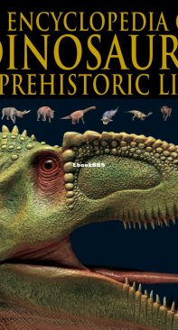 Encyclopedia of Dinosaurs and Prehistoric Life - DK - David Lambert - English