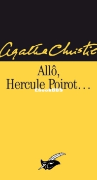 Allô, Hercule Poirot... - Hercule Poirot 37 - Agatha Christie - French