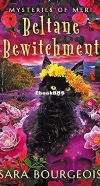 Beltane Bewitchment - Familiar Kitten Mysteries 15 - Sara Bourgeois -  English