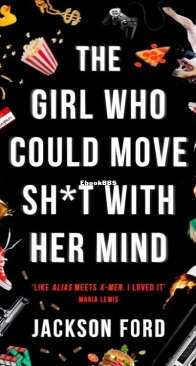The Girl Who Could Move Sh*t with Her Mind - The Frost Files 1 - Jackson Ford - English