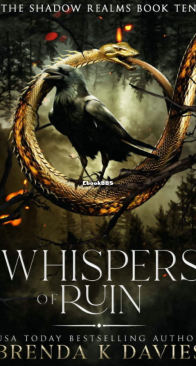 Whispers of Ruin - The Shadow Realms 10 - Brenda K. Davies - English