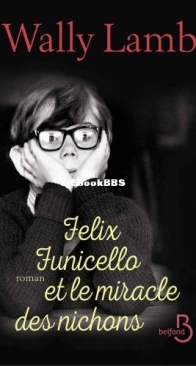 Felix Funicello Et Le Miracle Des Nichons - Wally Lamb - French
