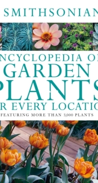 Encyclopedia of Garden Plants for Every Location - DK Smithsonian -  Zia Allawa - Eglish