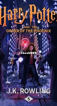 Harry Potter and the Order of the Phoenix - Harry Potter Series - J.K.Rowling - English