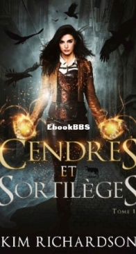 Cendres Et Sortilèges - Les Dossiers Maudits 01 - Kim Richardson - French