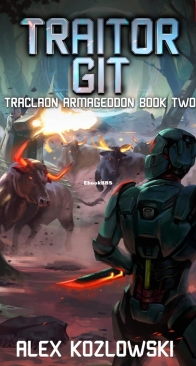 Traitor Git: A LitRPG Adventure - Traclaon Armageddon 2 - Alex Kozlowski - English