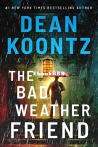The Bad Weather Friend - Dean Koontz - English