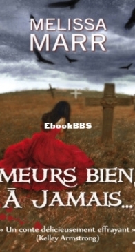 Meurs Bien, A Jamais - Melissa Marr - French