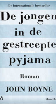 De Jongen In De Gestreepte Pyjama - The Boy in the Striped Pyjamas 1 - John Boyne - Dutch