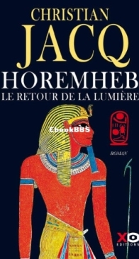 Horemheb Le Retour De La Lumière - Christian Jacq - French
