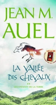 La Vallée Des Chevaux - Les Enfants de la Terre 2 - Jean M. Auel - French