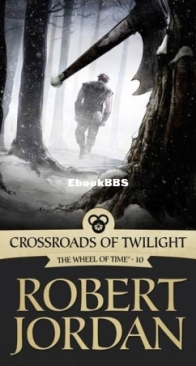 Crossroads of Twilight - The Wheel of Time 10 - Robert Jordan - English