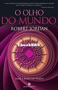 O Olho do Mundo - The Wheel of Time 1 - Robert Jordan - Portuguese