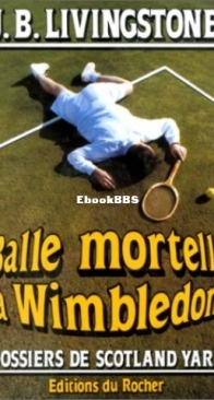 Balle Mortelle A Wimbledon - Les Dossiers De Scotland Yard 22 - Christian Jacq Alias J. B. Livingstone - French