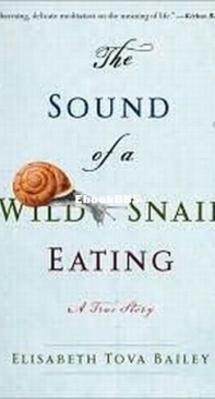 The Sound of a Wild Snail Eating - Elisabeth Tova Bailey - English